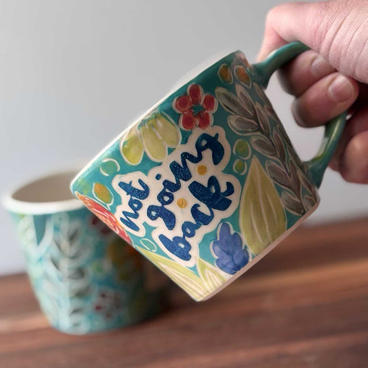 Not Going Back Mug #2